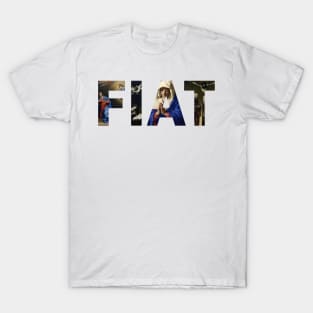 Fiat Catholic Artwork T-Shirt